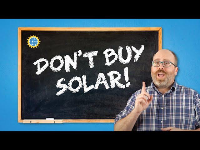 Don't Buy Solar