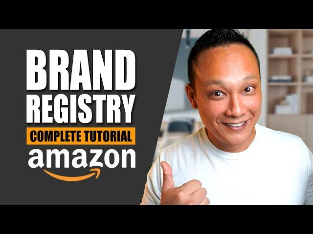 How to Register Your Brand in Amazon Brand Registry 2025