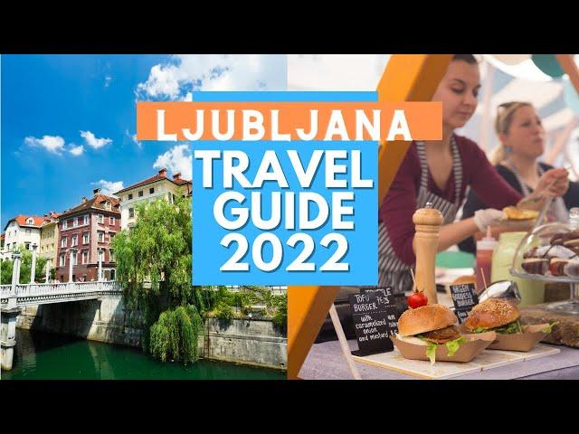 LjubLjana Travel Guide 2022 - Best Places to Visit in LjubLjana Slovenia in 2022