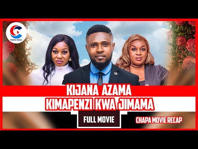 KIJANA AZAMA KIMAPENZI KWA JIMAMA |FULL MOVIE | CHAPA MOVIES RECAP