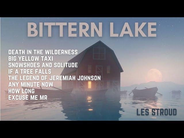 BITTERN LAKE FULL ALBUM | Les Stroud