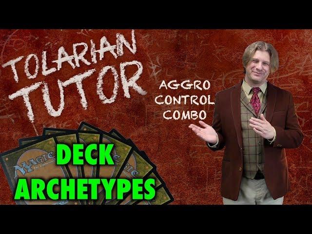 Tolarian Tutor: Deck Archetypes - Aggro, Control, Combo - A Magic: The Gathering Study Guide