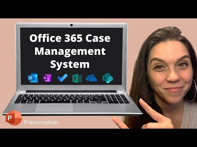 Office 365 Case Management System: Presentation