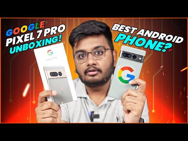 Google Pixel 7 Pro Unboxing | The King Of Android !!