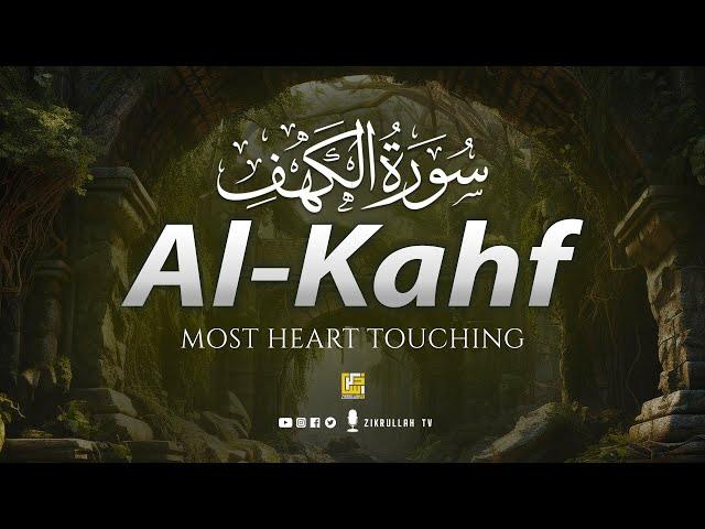 BEST SURAH AL KAHF سورة الكهف | THIS WILL TOUCH YOUR HEART SURELY إن شاء الله | Zikrullah TV