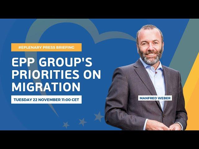 EPP Group Press briefing: EPP Group's priorities on migration