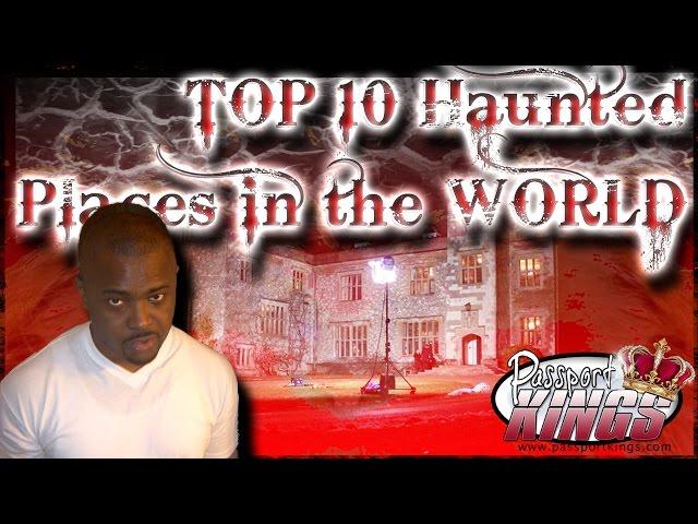 10 Haunted Places in the World: Passport Kings Travel Video