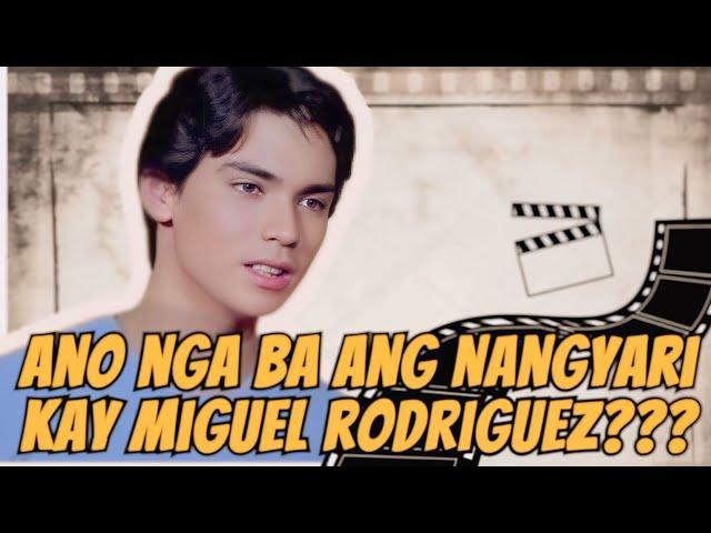 ANO NGA BA ANG NANGYARI KAY MIGUEL RODRIGUEZ???