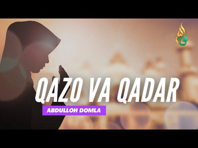 Қазо ва Қадар - Абдуллоҳ домла / Qazo va Qadar - Abdulloh domla