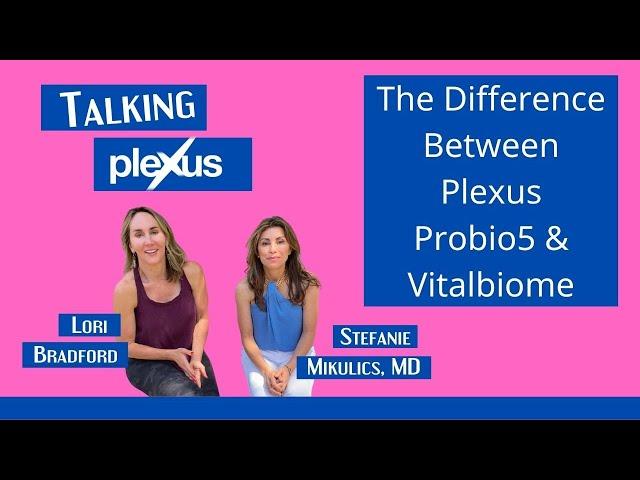 The Difference between Plexus Probio5 & Vitalbiome | Talking Plexus | Dr. Stefanie Mikulics