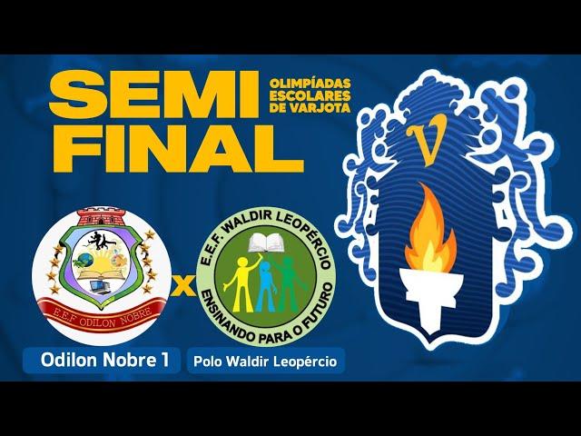ODILON NOBRE X WALDIR LEOPÉRCIO SEMIFINAL SUB-14 MASCULINO FUTSAL