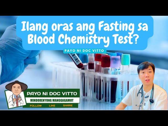 Ilang oras ang Fasting para sa Blood Chemistry test at bakit ito kailangan?