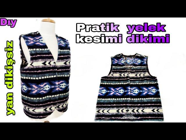 Dıy/ Kolay Yan Dikişsiz Yelek kesimi ve dikimi Dikiş Fikirleri practical vest making