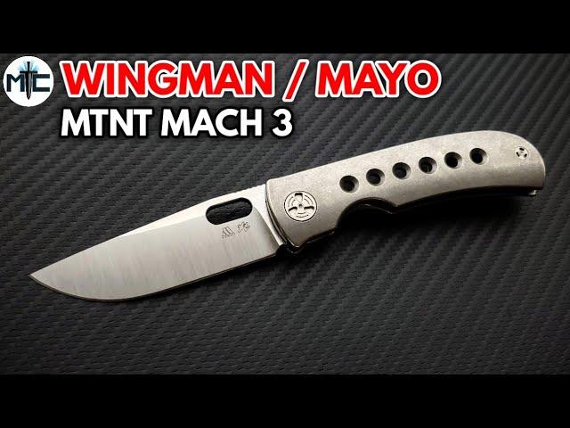 Wingman EDC / Tom Mayo MTNT Mach 3 Folding Knife - Overview and Review