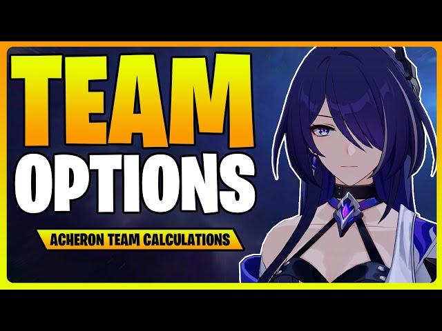 Acheron Best teammate is *NOT* Nihility | Acheron Team Calculations | Honkai Star Rail