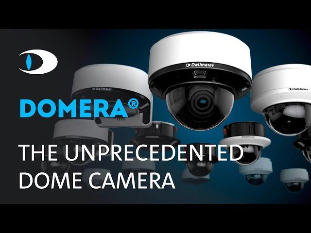 DOMERA®: The unprecedented Dome Camera | Dallmeier