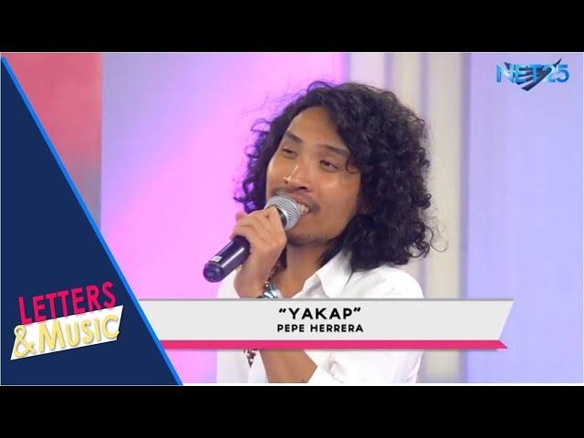 PEPE HERRERA - YAKAP (NET25 LETTERS AND MUSIC)