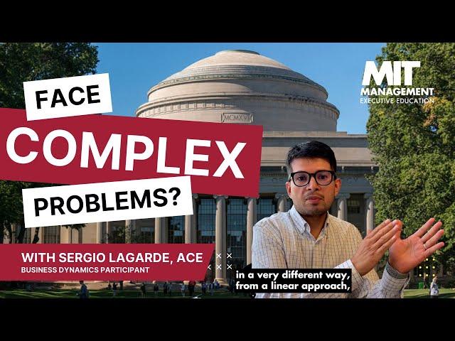 Sergio Largarde on Business Dynamics at MIT Sloan Executive Education