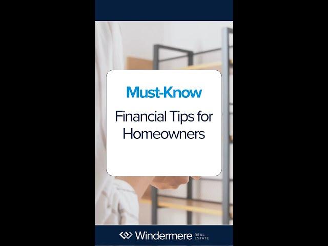 Financial Tips for Homeowners with Windermere Mill Creek
