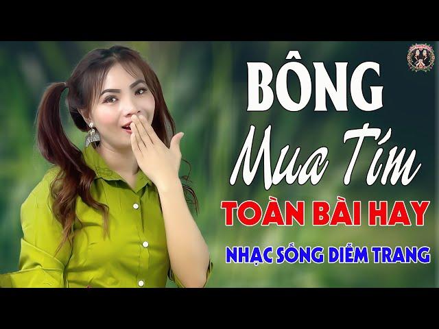 Phương Trời Xa Ấy, Bông Mua TímDIỄM TRANG - LK Nhạc Sống Trữ Tình VẠN NGƯỜI MÊTOÀN BÀI HAY