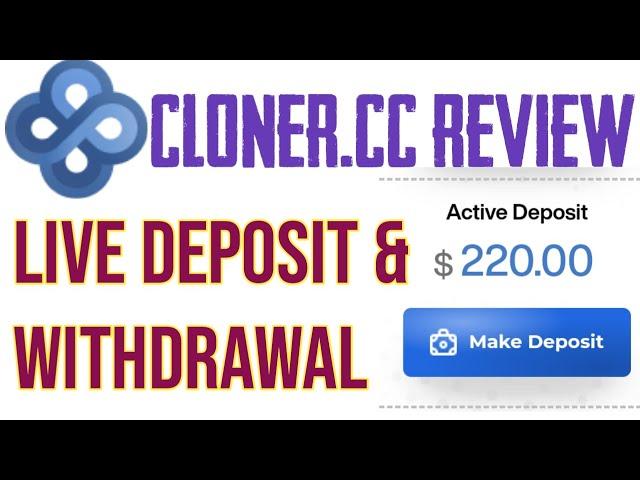 Cloner.cc Honest Review | Live Deposit & Withdrawal | 220$ Deposit | Crypto Best