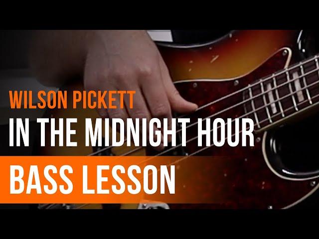 Wilson Pickett - 'In the Midnight Hour' Full Song Tutorial for Bass