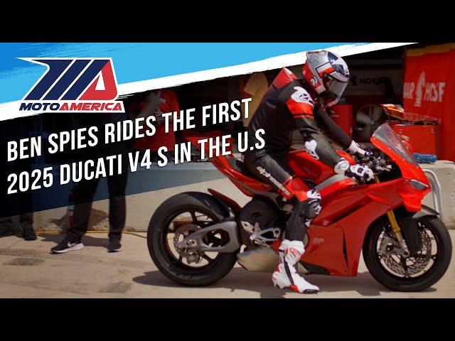 Ben Spies Rides The First 2025 Ducati V4 S In The U.S | MotoAmerica