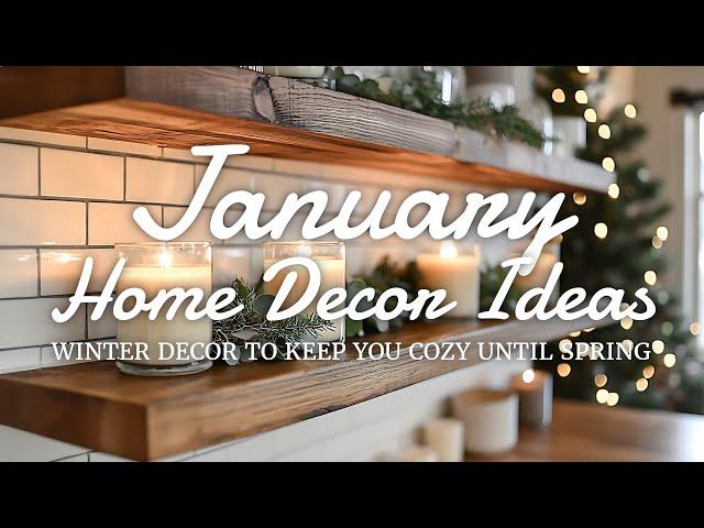 ️ Cozy and Clean January Home Decor Ideas: Simple Winter Decor to Keep You Cozy Until Spring