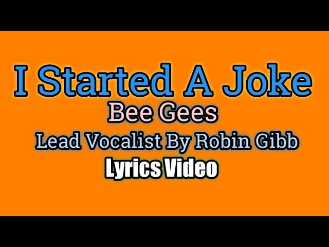 I Started A Joke - Bee Gees (Lyrics Video)