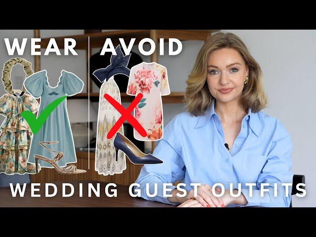 WEDDING GUEST OUTFIT DOS AND DON'TS | WHAT TO WEAR VS. WHAT TO AVOID