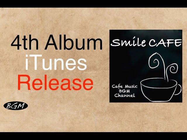 Newa TV 4th Album iTunes New Release -『Smile Cafe』Please Download!!