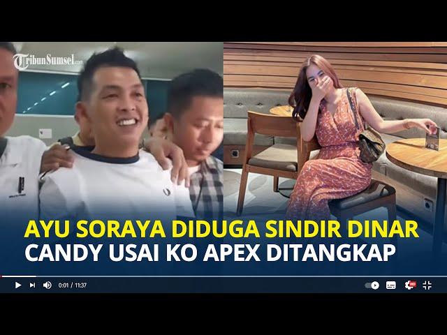 AYU Soraya Diduga Sindir Dinar Candy Usai Ko Apex Ditangkap Paksa Polisi, Aku Kira Mereka Bahagia