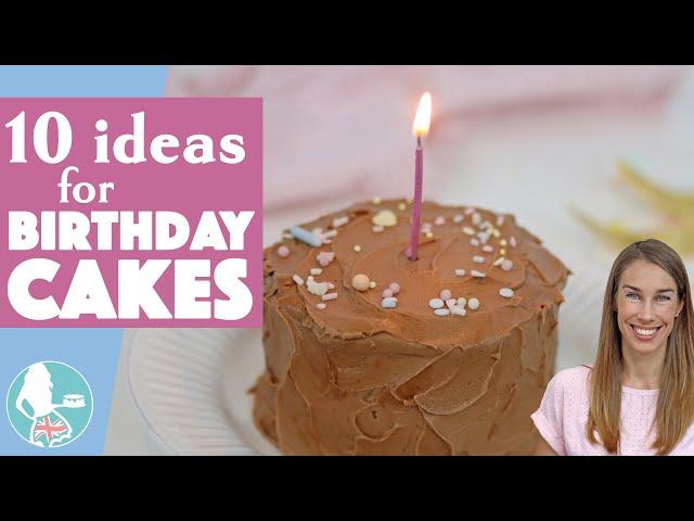 10 Birthday Cake Ideas for Everyone!