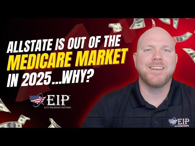 Allstate pulls out of the Medicare market in 2025...Why?