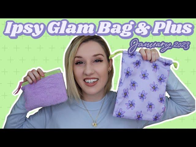 Ipsy Glam Bag & Glam Bag Plus | Unboxing & Try-On | January 2023