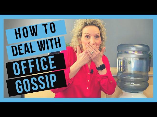 Workplace Gossip (Rules to Avoid Office Gossip)