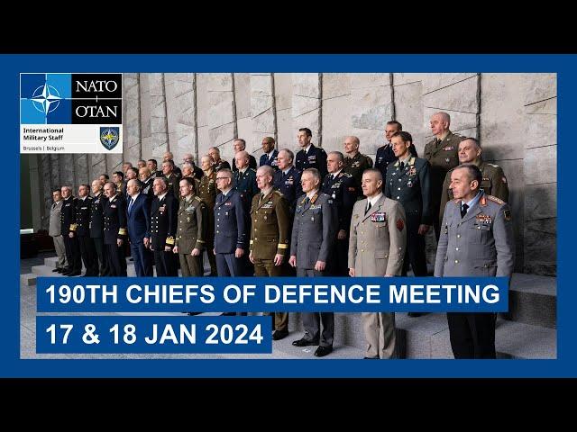 190th NATO Military Committee in Chiefs of Defence Session, 17 & 18 January 2024