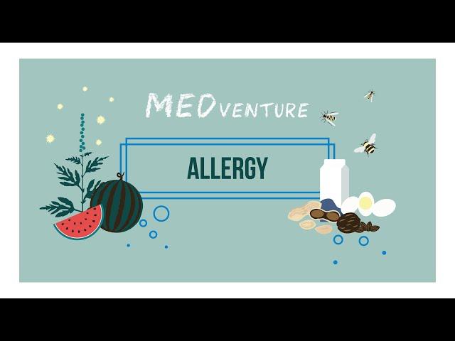 MEDventure: Allergy – Causes, symptoms, anaphylaxis, treatment methods