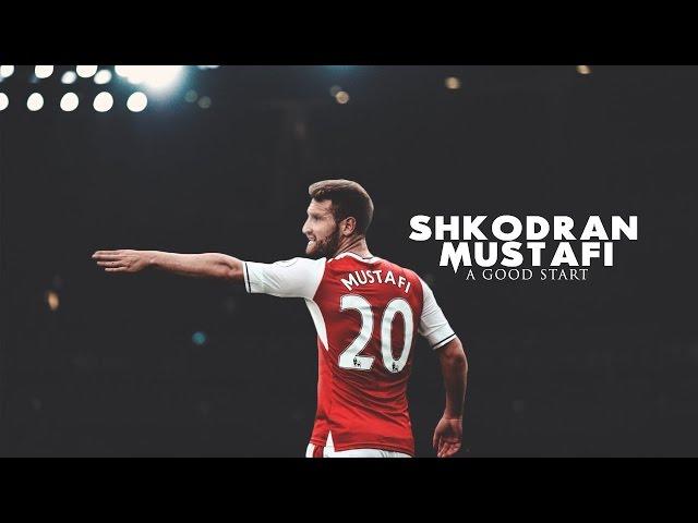 Shkodran Mustafi - A Good Start - 16/17