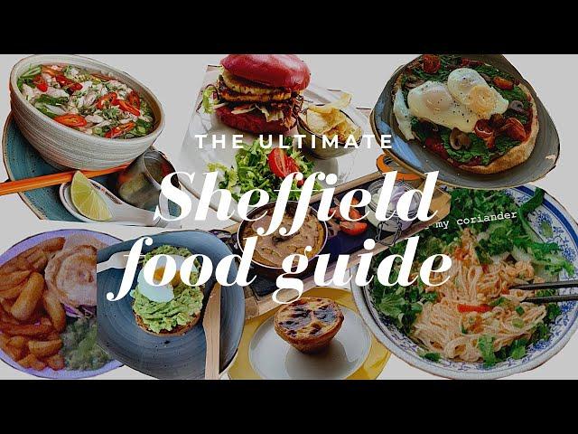 YOUR ULTIMATE SHEFFIELD FOOD GUIDE!