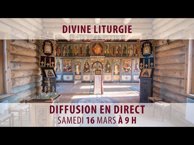 Divine liturgie du 16  mars 2024