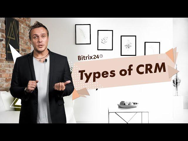 Types of CRM and how to choose the right one for your business