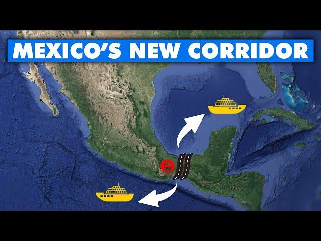 Mexico's New $5 BILLION Corridor Set to Replace the Panama Canal