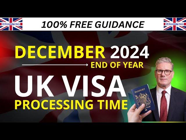 UK Visa Processing Time: December 2024 Update!