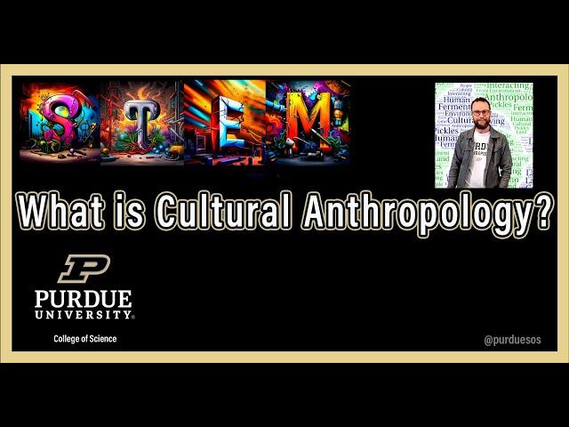 What is Cultural Anthropology?