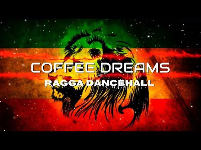 Coffee Dreams - Ragga Dancehall [ft.RBS PROD]