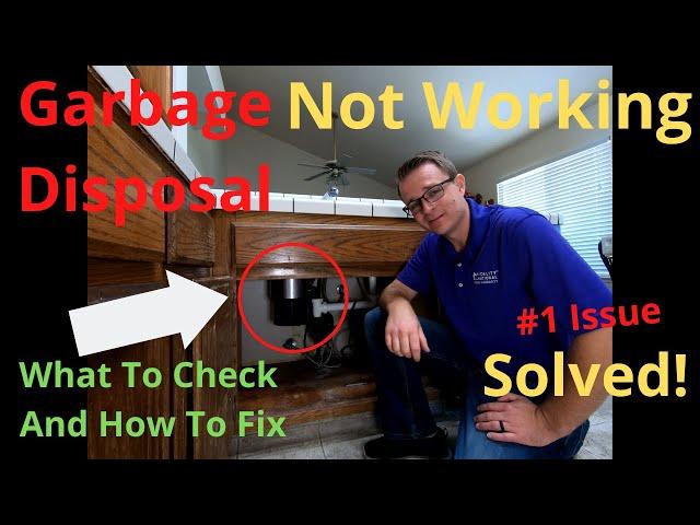 Garbage Disposal Not Working | What To Check And How To fix