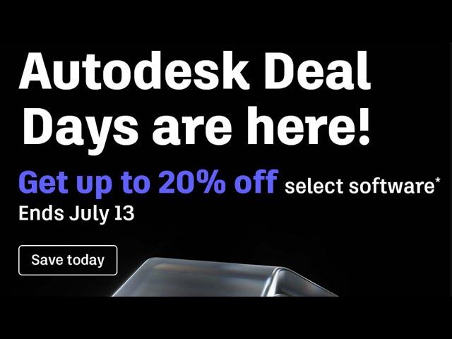 Autodesk Deal Days are Here! Discount on AutoCAD