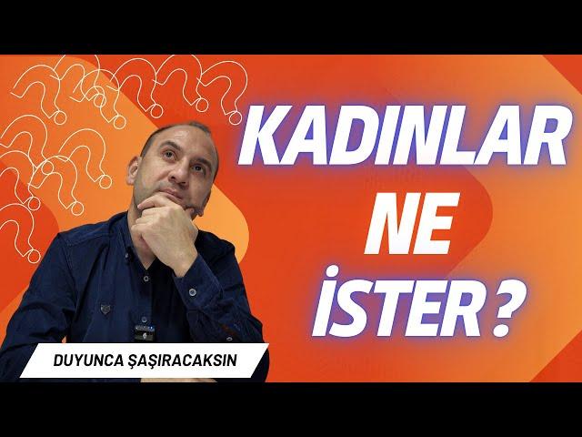 KADINLAR NE İSTER?, Kadınların En Temel 5 Psikolojik İhtiyacı