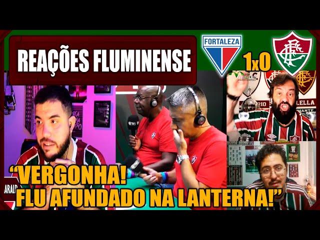 REAÇÕES DO FLUMINENSE - FORTALEZA 1x0 FLUMINENSE - LANTERNA - VAMOS RIR DOS TRICOLORES!